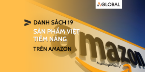 19 potential Vietnamese products on Amazon and strategies to sell them