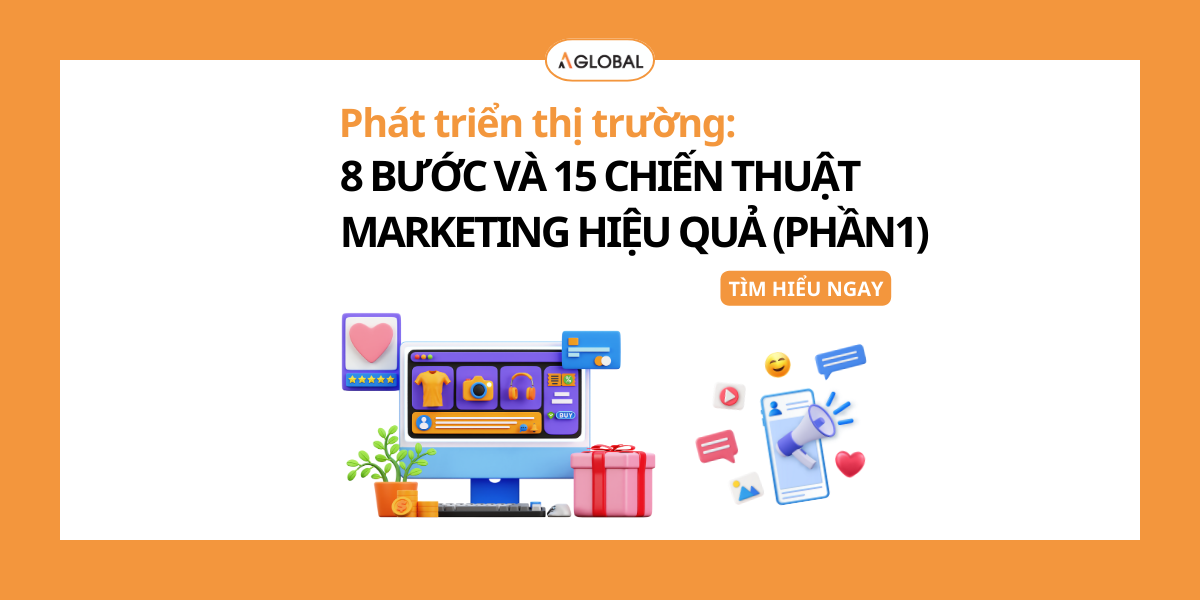 Phát triển thị trường: 8 bước và 15 chiến thuật Marketing hiệu quả giúp ...