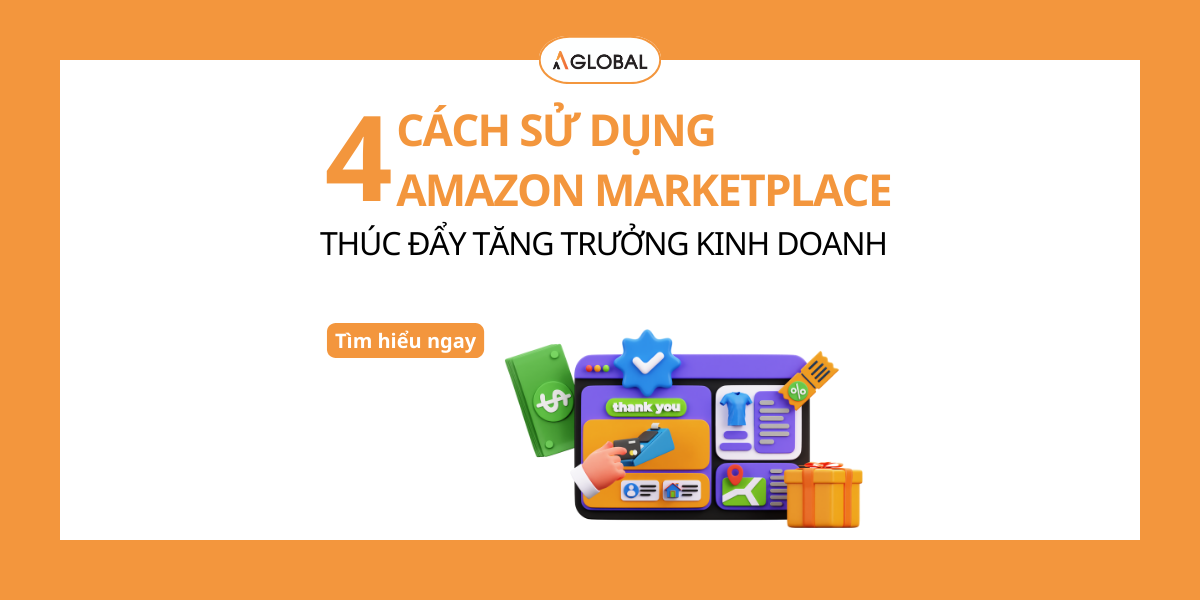4 cách sử dụng Amazon Marketplace để thúc đẩy tăng trưởng kinh doanh