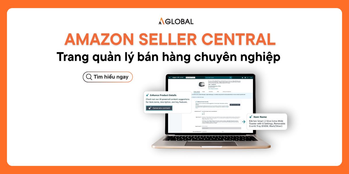 Amazon Seller Central: Trang quản lý bán hàng chuyên nghiệp