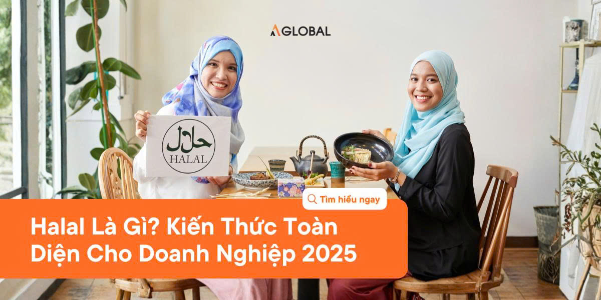 Halal là gì? Kiến Thức Toàn Diện Cho Doanh Nghiệp 2025