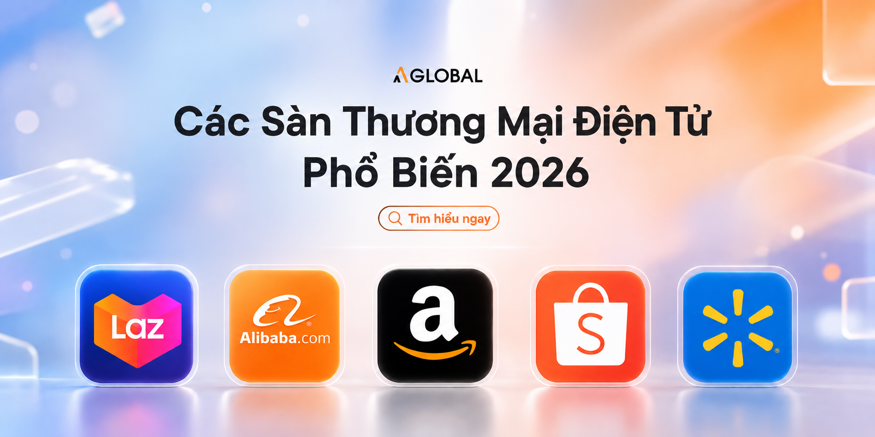 Top Các Sàn Thương Mại Điện Tử Phổ Biến 2026