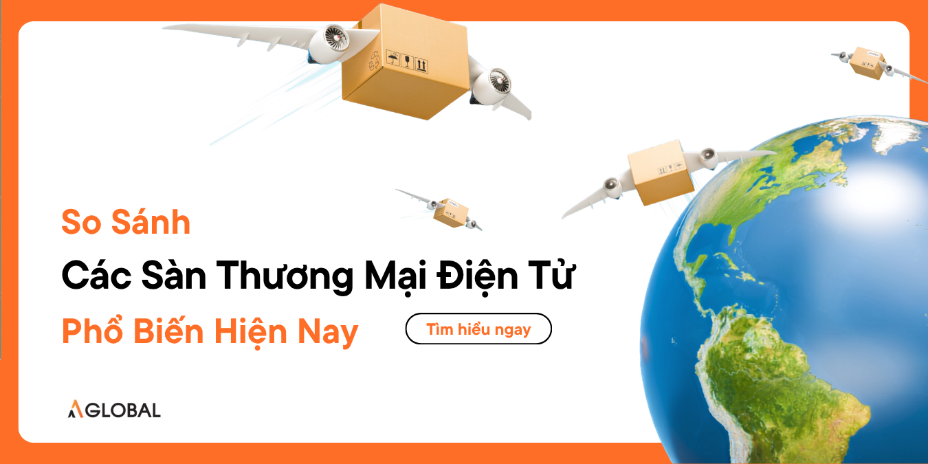 So Sánh Các Sàn Thương Mại Điện Tử Phổ Biến Hiện Nay